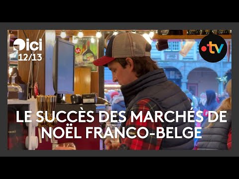 Le succès des marchés de Noël franco-belge, les raisons de venir dans les Flandres