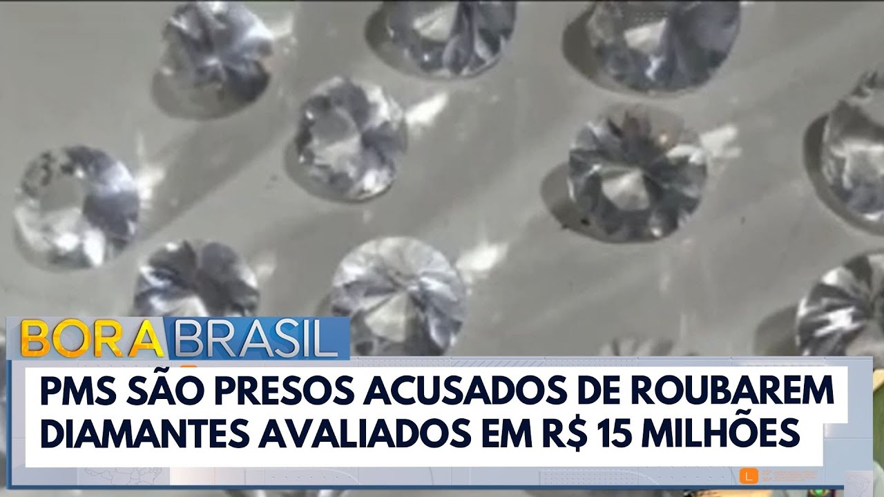 PMs são presos acusados de roubarem diamantes avaliados em R$ 15 milhões | Bora Brasil