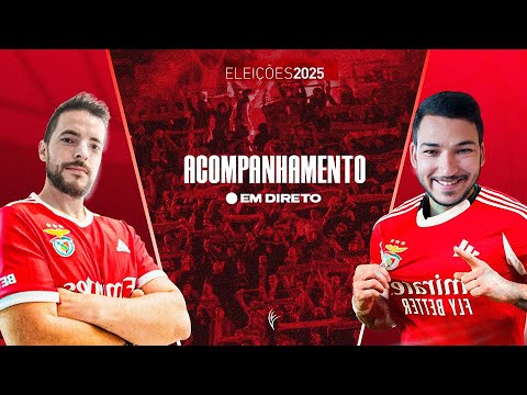 ELEIÇÕES BENFICA | ACOMPANHAMENTO AO MINUTO