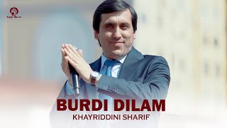 Хайриддини Шариф - Бурди дилам / Khayriddini Sharif - Burdi dilam