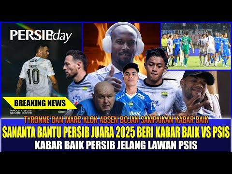 SANANTA BANTU PERSIB JUARA LIGA 1 2025,KABAR BAIK VS PSIS❗ TYRONE&KLOK ABSEN,BOJAN SAMPAIKAN BAHAGIA