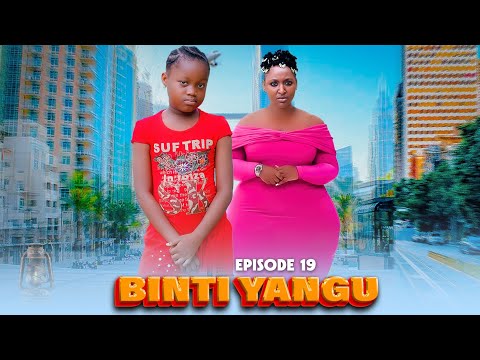 BINTI YANGU Full episode [ 19 ] #love