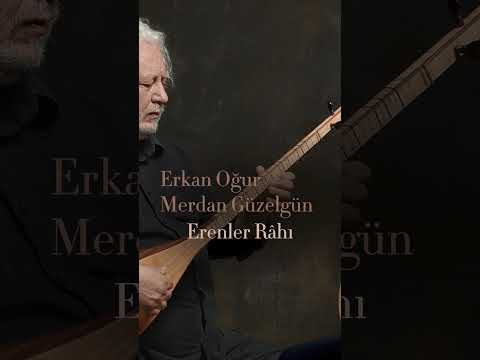 Erkan Oğur, Merdan Güzelgün - Erenler Râhı #shorts