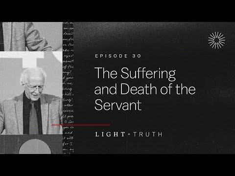 The Suffering and Death of the Servant