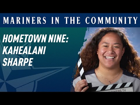 Seattle Mariners Hometown Nine Spotlight: Kahealani Sharpe video clip
