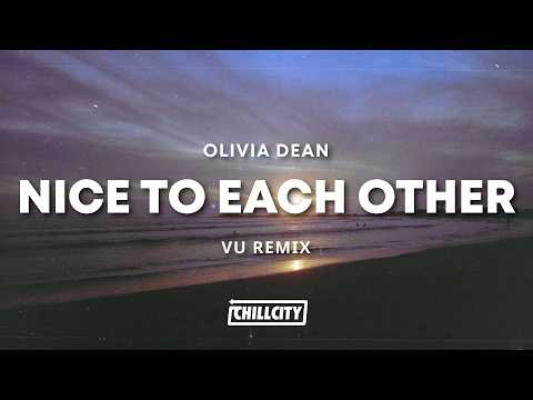 Olivia Dean - Nice To Each Other (Vu Remix)