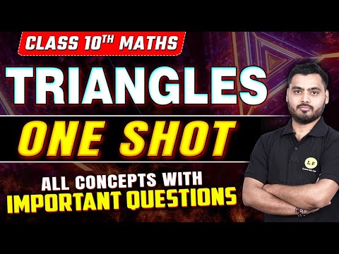 Triangles Class 10 One Shot ✅ Triangles All Concepts | Triangles Most Important Questions for Boards