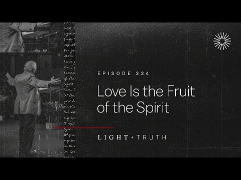 Love Is the Fruit of the Spirit