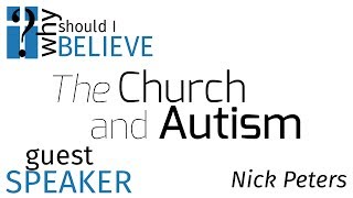 The Church and Autism - Nick Peters