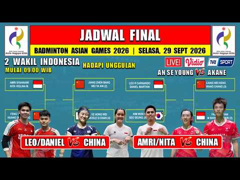 Jadwal Final Badminton Asian Games 2026 Hari Ini ~ AMRI/NITA &amp; LEO/DANIEL Hadapi Unggulan China