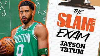 How Well Does NBA Champion Jayson Tatum Know Himself?? | SLAM Exam
