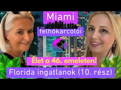 MIAMI SZÍVE - ÉLET A FELHŐKARCOLÓKBAN! KIK LAKNAK ITT?  LUXUS ÉLETVITEL, GYÖNYÖRŰ PANORÁMA.