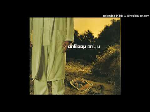 Antiloop - Only U (Sa Han Nånting Om Mig Eller Mix)