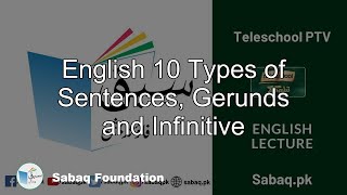 English 10 Types of Sentences, Gerunds and Infinitive