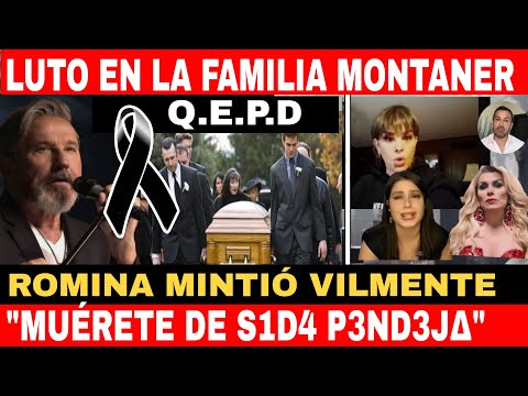 ✝️DE LUTO LA FAMILIA MONTANER llanto y tristeza en Venezuela/ ROMINA Y SU MENTIRA CAEN HOY ...