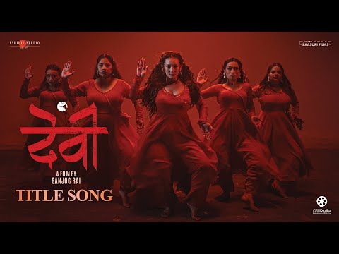 DEVI | New Nepali Movie Title Song | Shilpa Maskey, Najir Husen, Gaurav Pahari | Swapnil Sharma