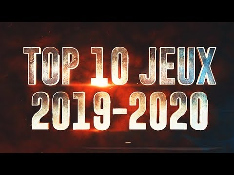 TOP 10 DES PROCHAINS JEUX DE 2019-2020