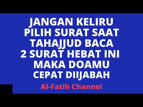 JANGAN KELIRU PILIH SURAT SAAT TAHAJJUD BACA 2 SURAT HEBAT INI MAKA DOAMU CEPAT DIIJABAH