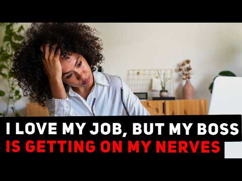 I Love My Job, But My Boss Is Getting on My Nerves! What Should I Do?| Ask Yee