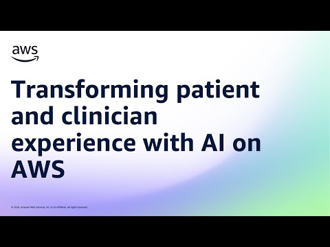 Demo: Transforming patient and clinician experience with AI on AWS | Amazon Web Services