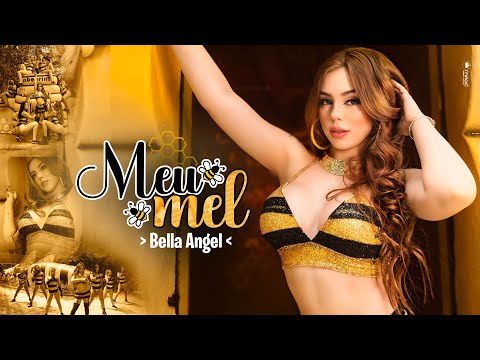 Bella Angel - Meu Mel (Vídeo Oficial)