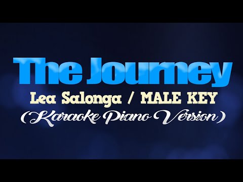 THE JOURNEY – Lea Salonga/MALE KEY (KARAOKE PIANO VERSION)