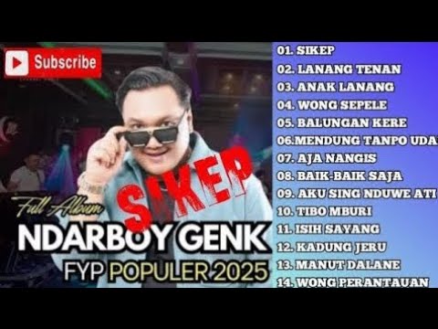 SIKEP NDARBOY GENK TERBARU || SIKEP - ANAK LANANG - LANANG TENAN || FULL ALBUM 2025