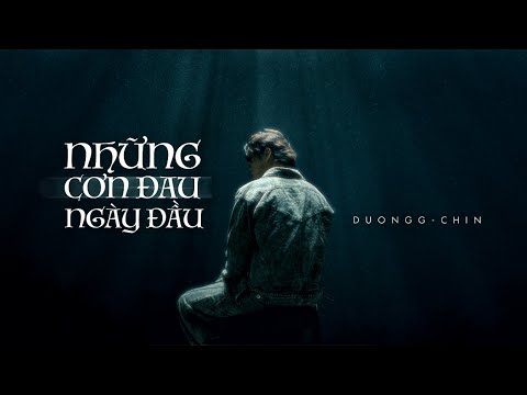 Những Cơn Đau Ngày Đầu - Duongg ft Chin | Official Lyrics Video