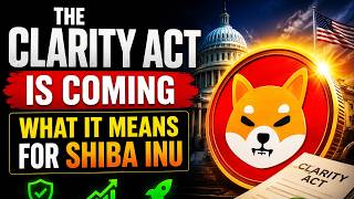 The Clarity Act Is Coming—What It Means for Shiba Inu