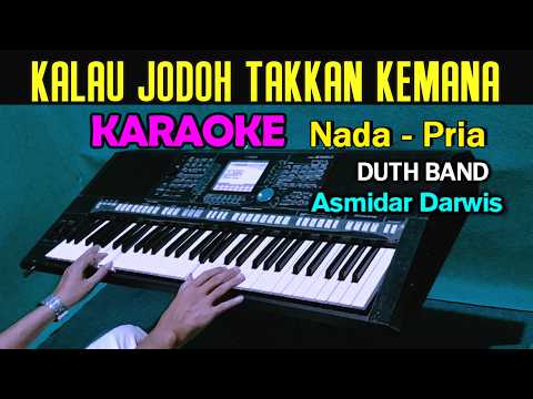 KALAU JODOH TAKKAN KEMANA - Asmidar Darwis | KARAOKE Nada Pria Cowok || Dangdut Band