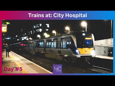 [5] Trains at: City Hospital (Autumn 2021) w/ nirClips