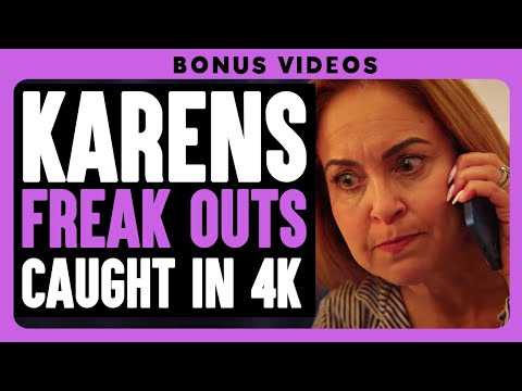 Karens Freak Outs Caught In 4K | Dhar Mann Bonus!