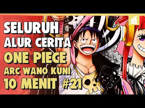 KEMUNCULAN ANAK SHANKS!! SELURUH ALUR CERITA ONE PIECE ARC WANO KUNI PART 21 | 10 MENIT