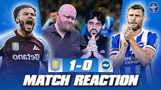 Villainous Villa Condemn Brighton To Another Loss | Aston Villa 1-0 Brighton | MATCH REACTION
