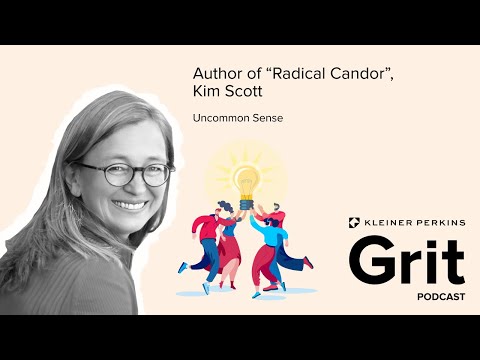 Author of “Radical Candor,” Kim Scott: Uncommon Sense