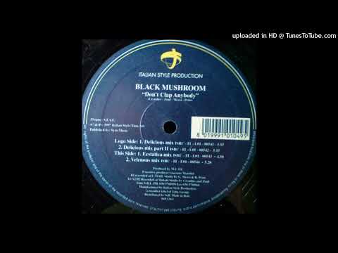 Black Mushroom - Don't Clap Anybody (Ecstatica Mix)