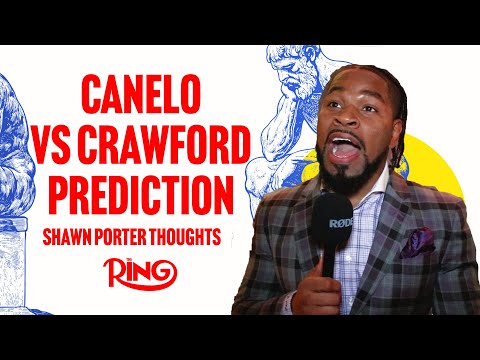 Shawn Porter Drops SHOCK Canelo Alvarez Vs Terence Crawford Prediction