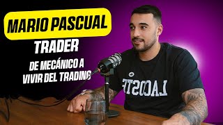 De la ruina al éxito: Mario Pascual y su viaje en el TRADING | #trading #forex