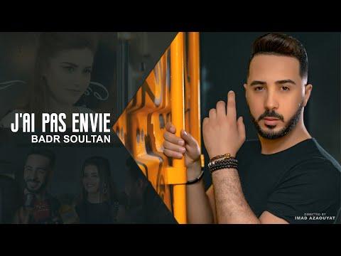 Badr Soultan - J'ai pas envie (Official Music Video) | بدر سلطان