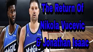 Nikola Vucevic is Back With The Orlando Magic 