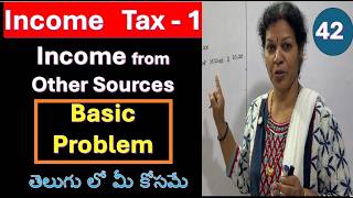 42. Basic Problem from Income From Other Sources - Income Tax Subject in Telugu