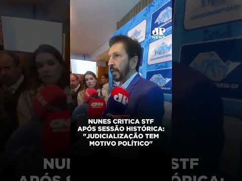 Nunes critica STF após sessão histórica: "Judicialização tem motivo político" #