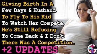 UPDATE Giving Birth & Husband Decides To Disappear For A Few Days To Watch His Daughter Fence AITA