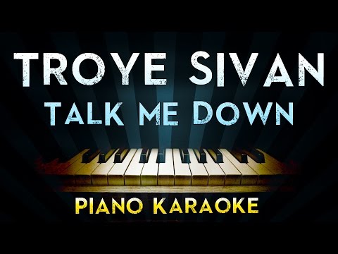 Troye Sivan – TALK ME DOWN |  Piano Karaoke Instrumental Lyrics Cover Sing Along