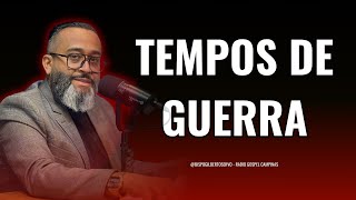TEMPOS DE GUERRA - ORAÇÃO FORTE COM O  BISPO GILBERTO SERVO  -