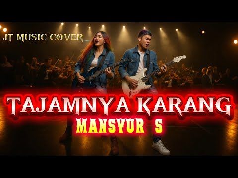 TAJAMNYA KARANG [ MANSYUR S ] ROCK VERSION