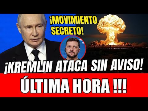 🚨 MOVIMIENTO SECRETO DE PUTIN ⚠️ KREMLIN ATACA SIN AVISO Y UCRANIA QUEDA EN ESTADO DE SHOCK