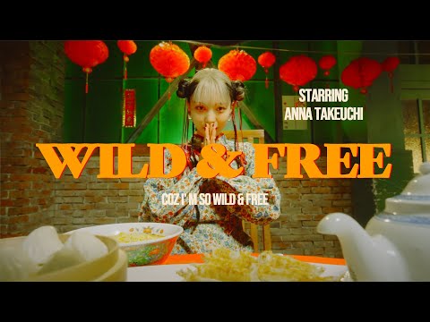 Anna Takeuchi - WILD &amp; FREE &nbsp;(Music Video)