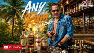 Sw Storm - Any Rum (2026 Chutney Soca)