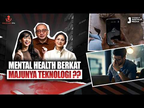 Kacamata Kita #02 : <strong>MENTAL</strong> HEALTH BERKAT MAJUNYA TEKNOLOGI ??